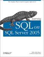 Learning SQL on SQL Server 2005 - Earp, Richard, and Bagui, Sikha