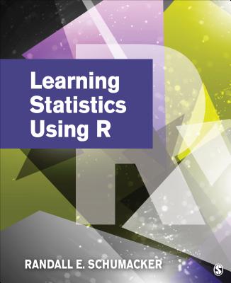 Learning Statistics Using R - Schumacker, Randall E