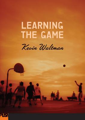 Learning the Game - Waltman, Kevin