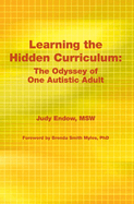 Learning the Hidden Curriculum: The Odyssey of One Autistic Adult
