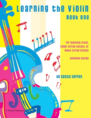 Learning the Violin, Book One: Expanded Edition - Harvey, Cassia
