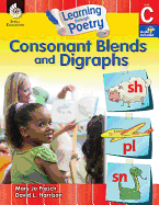Learning Through Poetry: Consonant Blends and Digraphs (Level C): Consonant Blends and Digraphs