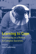 Learning to Cope: Developing as a Person in Complex Societies