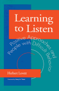 Learning to Listen: Positive Approaches and People with Difficult Behavior
