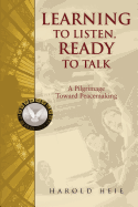 Learning to Listen, Ready to Talk: A Pilgrimage Toward Peacemaking