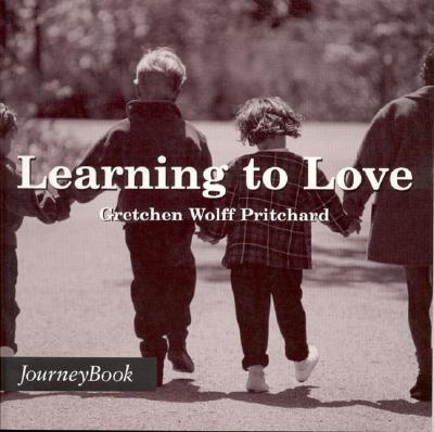 Learning to Love - Journey Boo: Learning to Love - Journey Boo - Pritchard, Gretchen Wolff