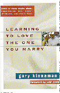 Learning to Love the One You Marry: Advice to Young Couples about Commitment, Sex, Money, Intimacy, and Much More