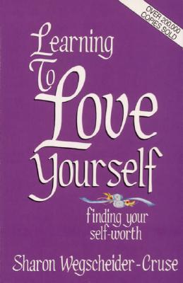 Learning to Love Yourself - Wegscheider-Cruse, Sharon