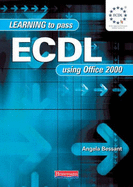 Learning to Pass ECDL Using Office 2000 (revised edition )