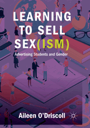 Learning to Sell Sex(ism): Advertising Students and Gender