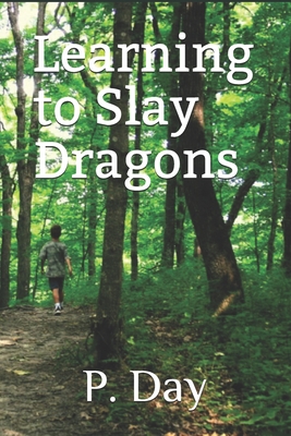 Learning to Slay Dragons - Day, P J