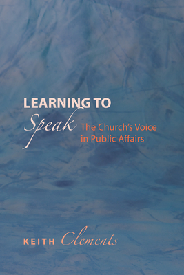 Learning to Speak - Clements, Keith W