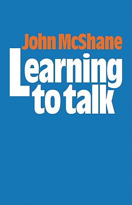 Learning to Talk - McShane, John, and John, McShane