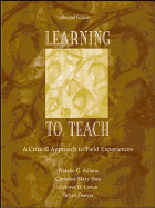 Learning to Teach: A Critical Approach to Field Experiences