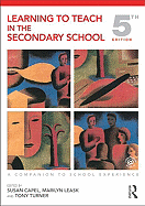 Learning to Teach in the Secondary School: A Companion to School Experience