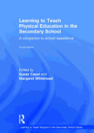 Learning to Teach Physical Education in the Secondary School: A Companion to School Experience