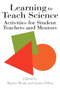 Learning to Teach Science: Activities for Student Teachers and Mentors