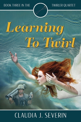 Learning To Twirl - Severin, Claudia J