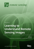 Learning to Understand Remote Sensing Images