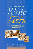Learning to Write, Writing to Learn: Theory and Research in Practice
