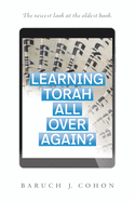 Learning Torah All over Again?: The Newest Look at the Oldest Book