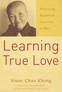 Learning True Love: Practicing Buddhism in a Time of War