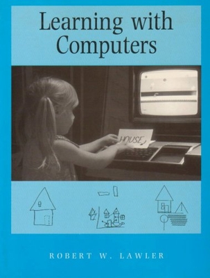 Learning with Computers - Lawler, Robert W