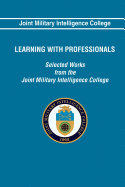 Learning with Professionals: Selected Works from the Joint Military Intelligence