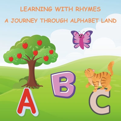 Learning With Rhymes: A Journey Through Alphabet Land - Phommavanh, Payton