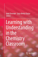 Learning with Understanding in the Chemistry Classroom