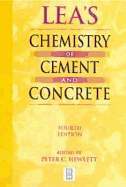 Lea's Chemistry of Cement and Concrete - Lea, F M, and Hewlett, P C