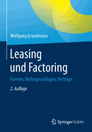 Leasing Und Factoring: Formen, Rechtsgrundlagen, Vertrge