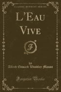 L'Eau Vive (Classic Reprint)