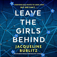 Leave the Girls Behind: the brand-new unflinching thriller that demands to be devoured and discussed