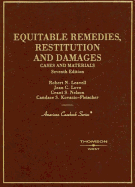 Leavell, Love, Nelson and Kovacic-Fleischer's Cases and Materials on Equitable Remedies, Restitution and Damages, 7th