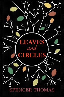 Leaves and Circles - Thomas, Spencer