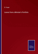 Leaves from a Minister's Portfolio