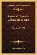 Leaves of Morya's Garden Book One: The Call 1924