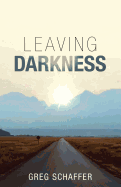 Leaving Darkness