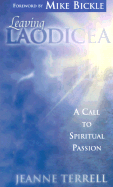 Leaving Laodicea: A Call to Spiritual Passion