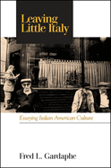 Leaving Little Italy: Essaying Italian American Culture