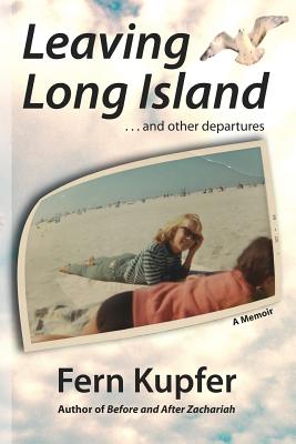 Leaving Long Island and other departures - Kupfer, Fern