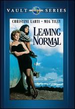 Leaving Normal - Edward Zwick