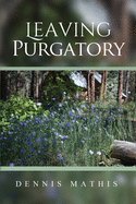 Leaving Purgatory