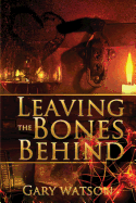 Leaving the Bones Behind