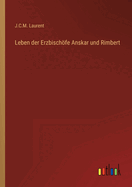 Leben der Erzbischfe Anskar und Rimbert
