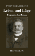 Leben und L?ge: Biographischer Roman