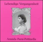 Lebendige Vergangenheit: Armida Parsi-Pettinella