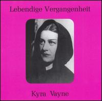 Lebendige Vergangenheit: Kyra Vayne - Kyra Vayne (soprano)