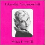 Lebendige Vergangenheit: Miliza Korjus, Vol. 3 - Miliza Korjus (soprano)